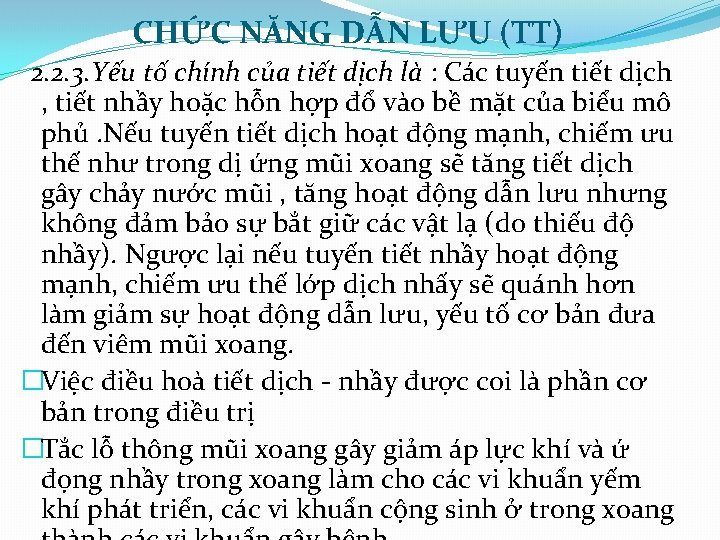 CHỨC NĂNG DẪN LƯU (TT) 2. 2. 3. Yếu tố chính của tiết dịch