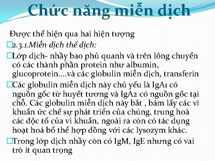 Chức năng miễn dịch Được thể hiện qua hai hiện tượng � 2. 3.