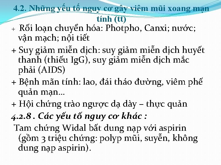 4. 2. Những yếu tố nguy cơ gây viêm mũi xoang mạn tính (tt)