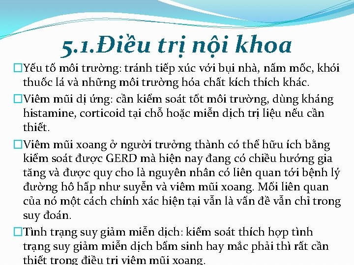 5. 1. Điều trị nội khoa �Yếu tố môi trường: tránh tiếp xúc với