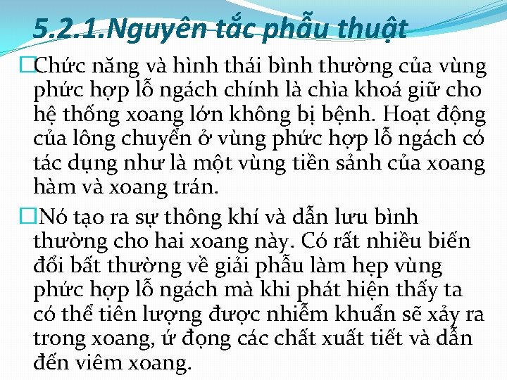 5. 2. 1. Nguyên tắc phẫu thuật �Chức năng và hình thái bình thường