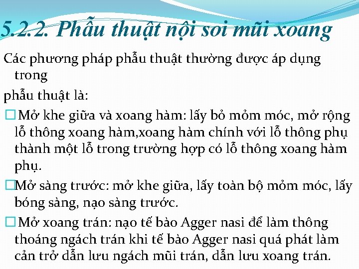 5. 2. 2. Phẫu thuật nội soi mũi xoang Các phương pháp phẫu thuật