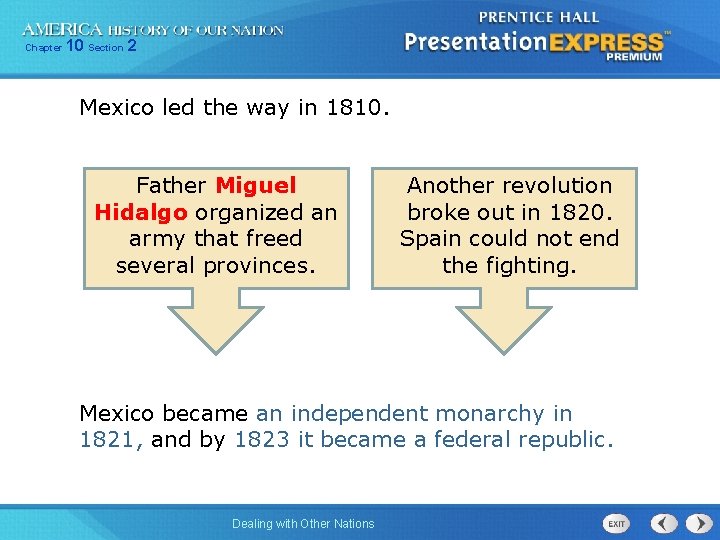 Chapter 10 Section 2 Mexico led the way in 1810. Father Miguel Hidalgo organized