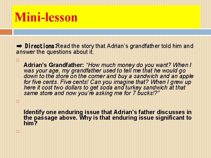 Mini-lesson ➡ Directions: Read the story that Adrian’s grandfather told him and answer the