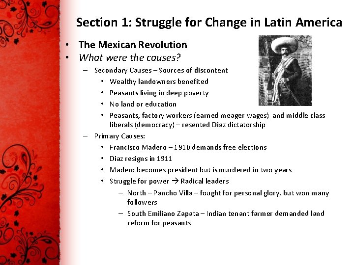 Section 1: Struggle for Change in Latin America • The Mexican Revolution • What