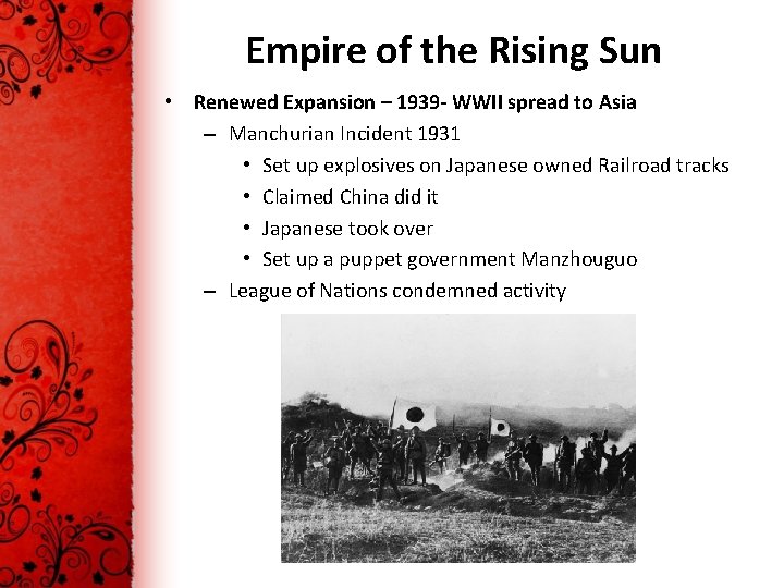 Empire of the Rising Sun • Renewed Expansion – 1939 - WWII spread to