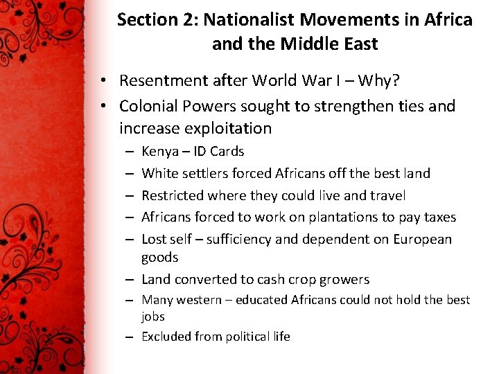 Section 2: Nationalist Movements in Africa and the Middle East • Resentment after World