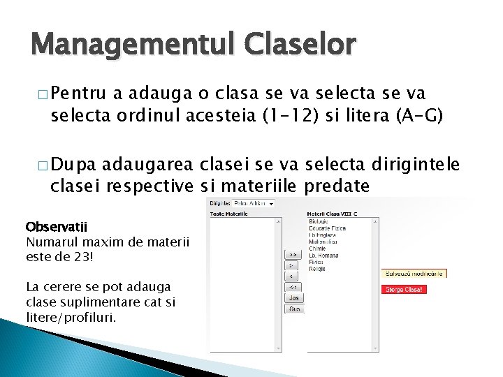 Managementul Claselor � Pentru a adauga o clasa se va selecta ordinul acesteia (1