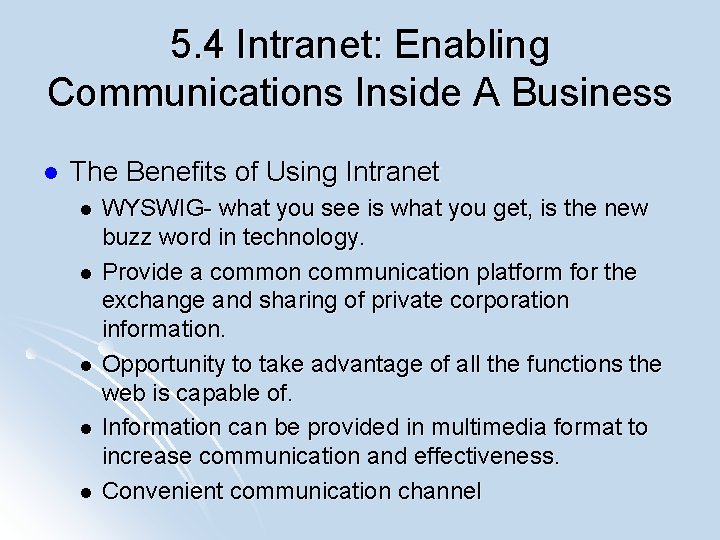 5. 4 Intranet: Enabling Communications Inside A Business l The Benefits of Using Intranet
