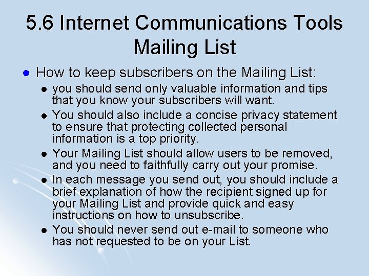 5. 6 Internet Communications Tools Mailing List l How to keep subscribers on the
