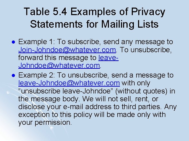 Table 5. 4 Examples of Privacy Statements for Mailing Lists l l Example 1: