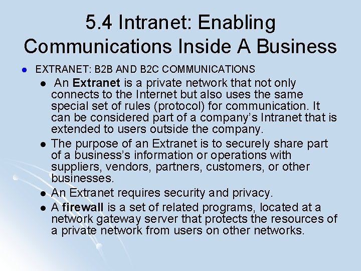 5. 4 Intranet: Enabling Communications Inside A Business l EXTRANET: B 2 B AND