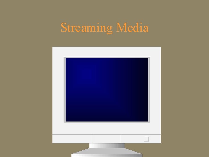 Streaming Media 