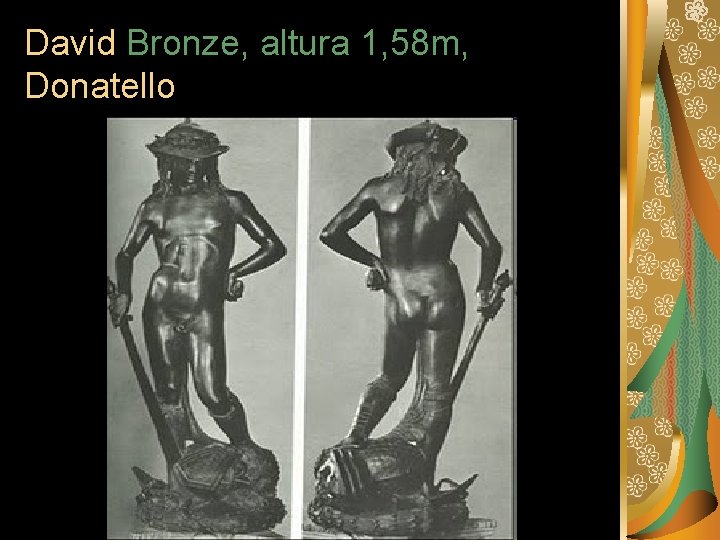 David Bronze, altura 1, 58 m, Donatello 