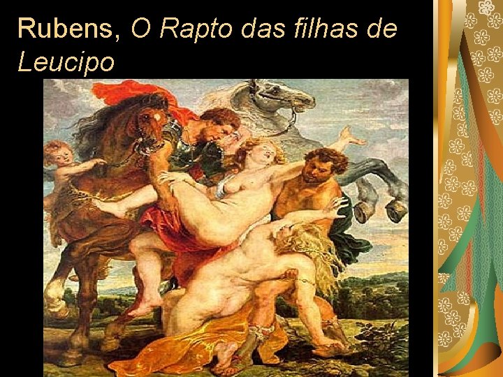 Rubens, O Rapto das filhas de Leucipo 