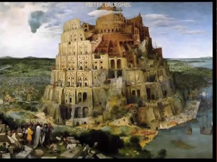 PIETER BRUEGHEL 