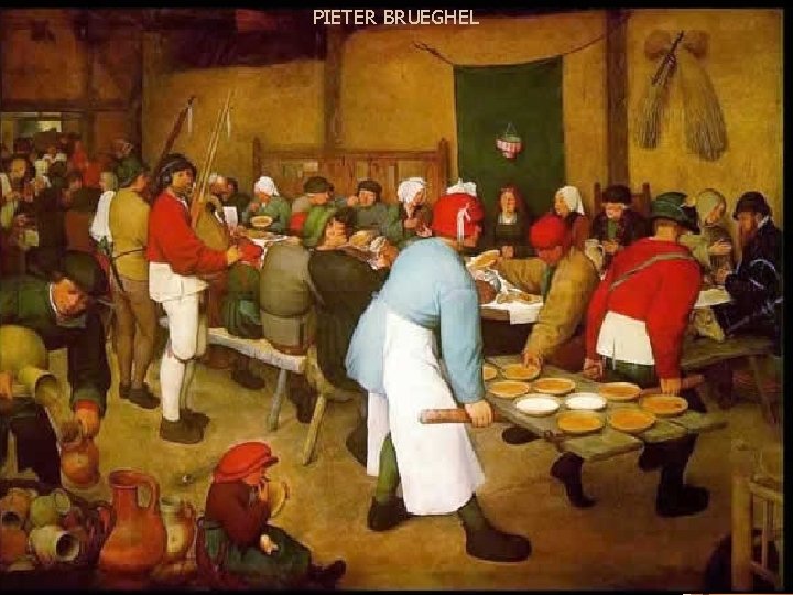 PIETER BRUEGHEL 