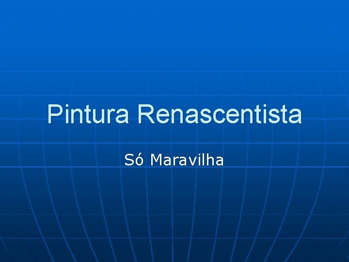 Pintura Renascentista Só Maravilha Pintura Renascentista Só Maravilha