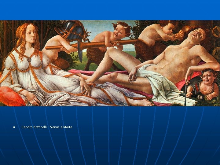 n Sandro Botticelli - Venus e Marte n Sandro Botticelli - Venus e Marte