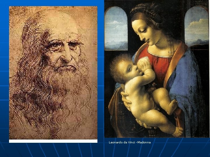 Leonardo da Vinci -Madonna Leonardo da Vinci -Madonna
