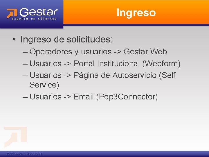 Ingreso • Ingreso de solicitudes: – Operadores y usuarios -> Gestar Web – Usuarios
