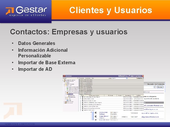 Clientes y Usuarios Contactos: Empresas y usuarios • Datos Generales • Información Adicional Personalizable