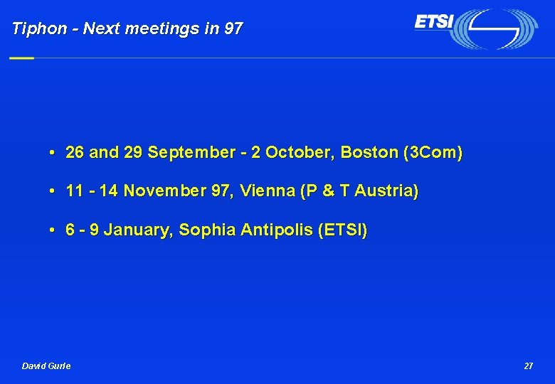 Tiphon - Next meetings in 97 • 26 and 29 September - 2 October,