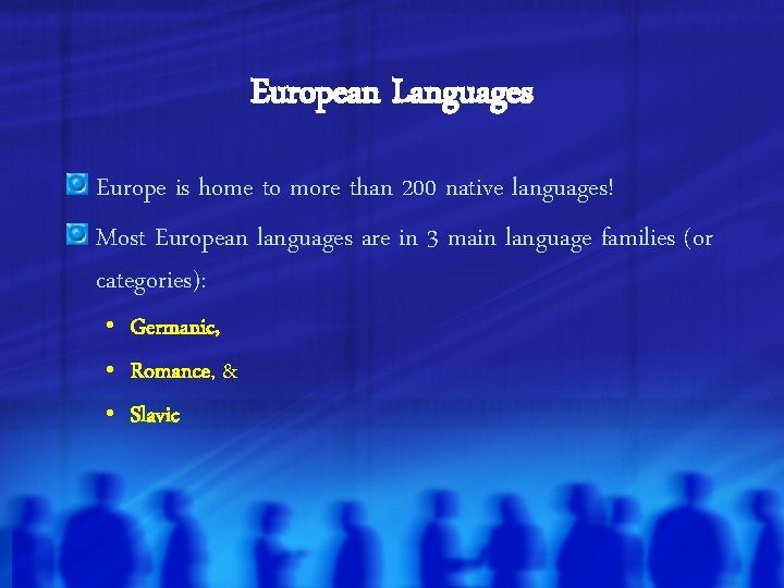 European Languages Europe is home to more than 200 native languages! Most European languages
