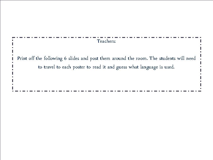 Teachers: Print off the following 6 slides and post them around the room. The