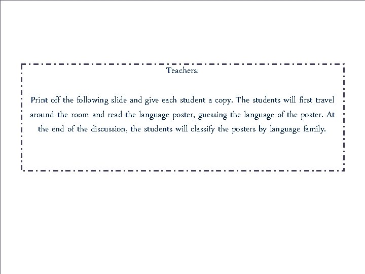 Teachers: Print off the following slide and give each student a copy. The students