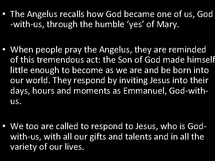  • The Angelus recalls how God became one of us, God -with-us, through