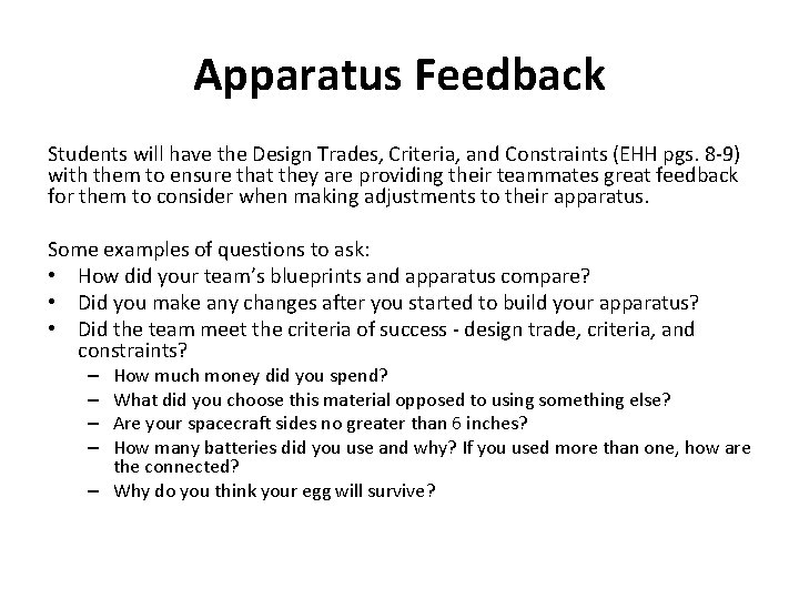 Apparatus Feedback Students will have the Design Trades, Criteria, and Constraints (EHH pgs. 8