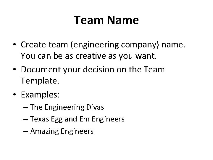 Team Name • Create team (engineering company) name. You can be as creative as