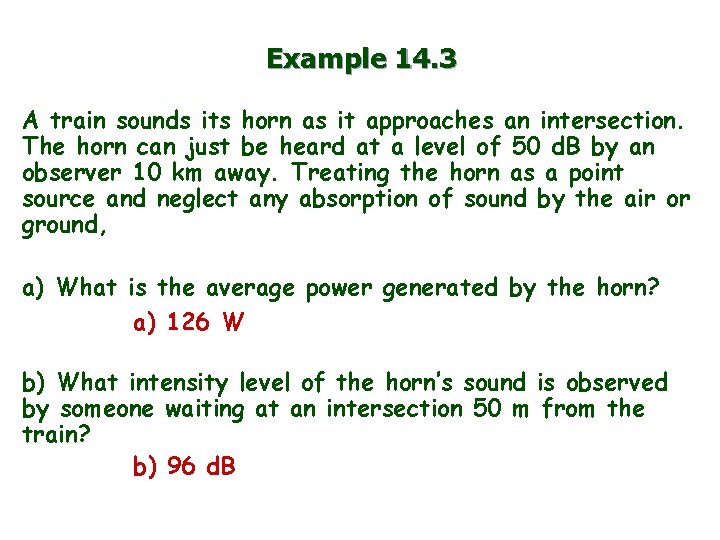 Example 14. 3 A train sounds its horn as it approaches an intersection. The