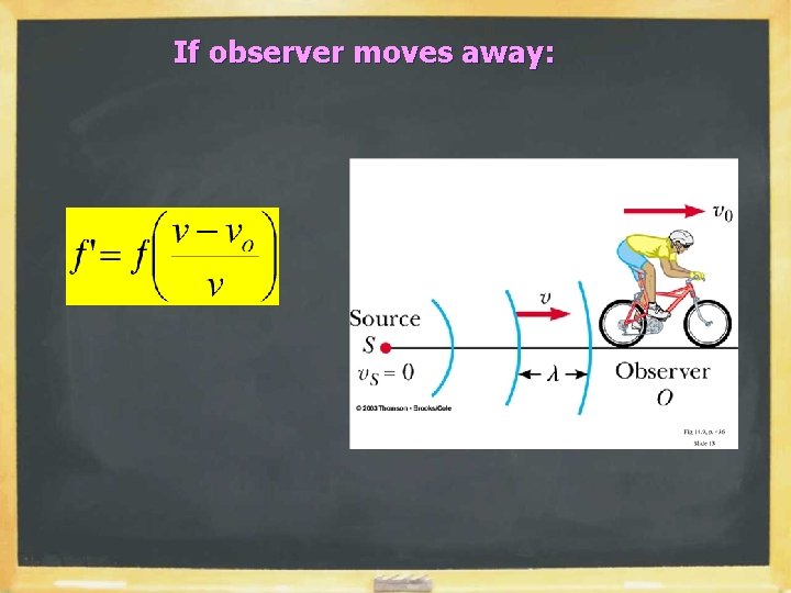 If observer moves away: 