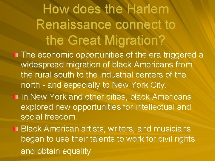 The Harlem Renaissance Harlem was not so much