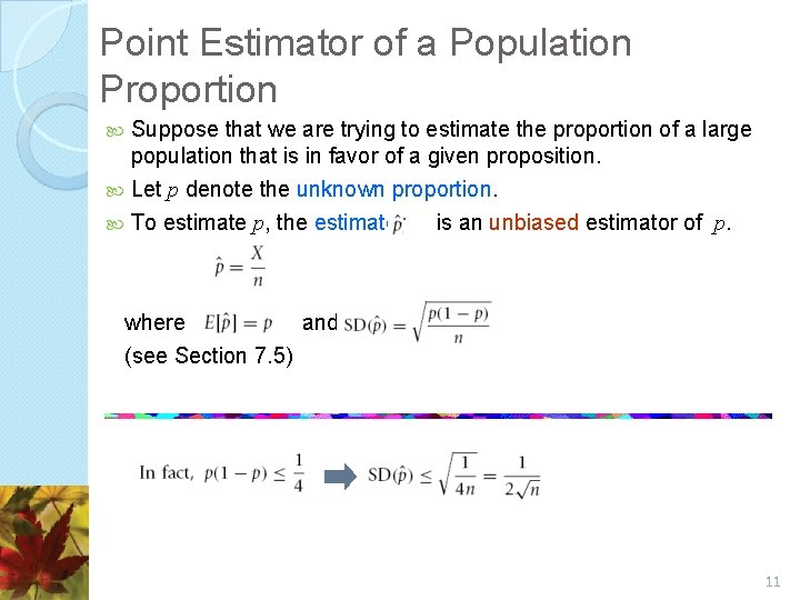 Point Estimator of a Population Proportion Suppose that we are trying to estimate the Point Estimator of a Population Proportion Suppose that we are trying to estimate the