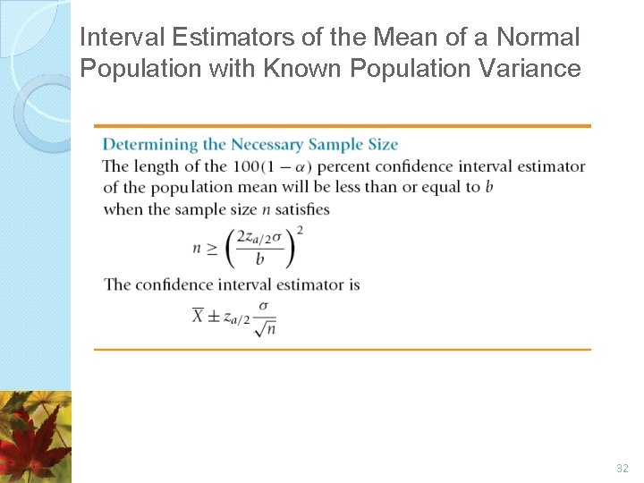 Interval Estimators of the Mean of a Normal Population with Known Population Variance 32 Interval Estimators of the Mean of a Normal Population with Known Population Variance 32