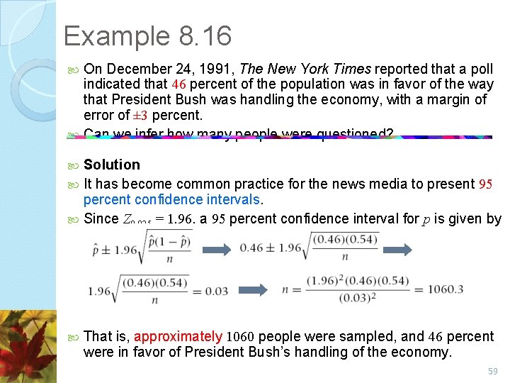 Example 8. 16 On December 24, 1991, The New York Times reported that a