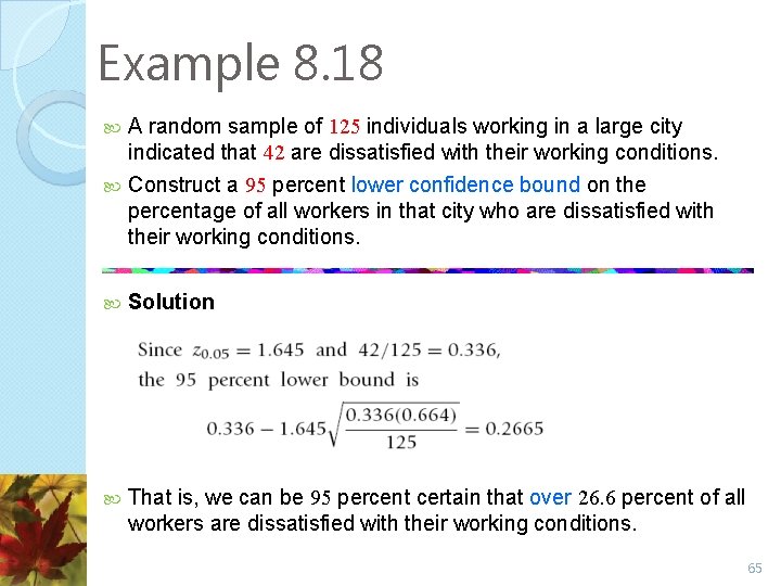 Example 8. 18 A random sample of 125 individuals working in a large city