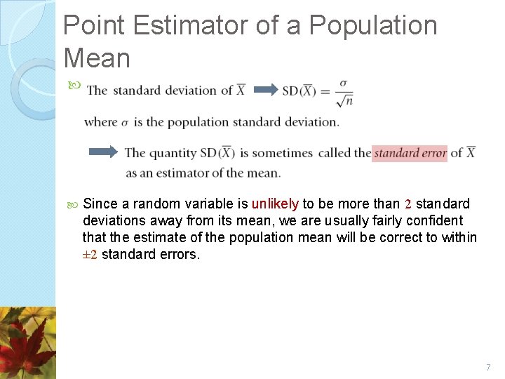 Point Estimator of a Population Mean Since a random variable is unlikely to be Point Estimator of a Population Mean Since a random variable is unlikely to be