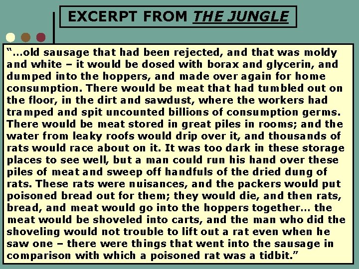 EXCERPT FROM THE JUNGLE “…old sausage that had been rejected, and that was moldy