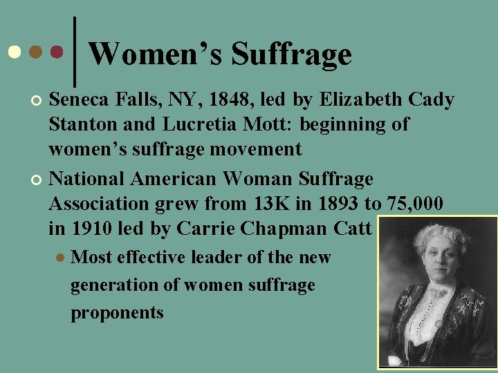 Women’s Suffrage Seneca Falls, NY, 1848, led by Elizabeth Cady Stanton and Lucretia Mott: