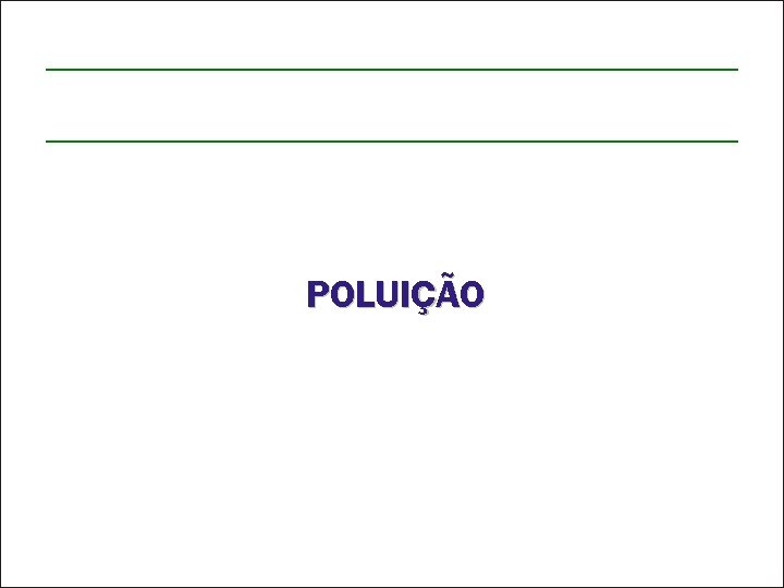 POLUIÇÃO 