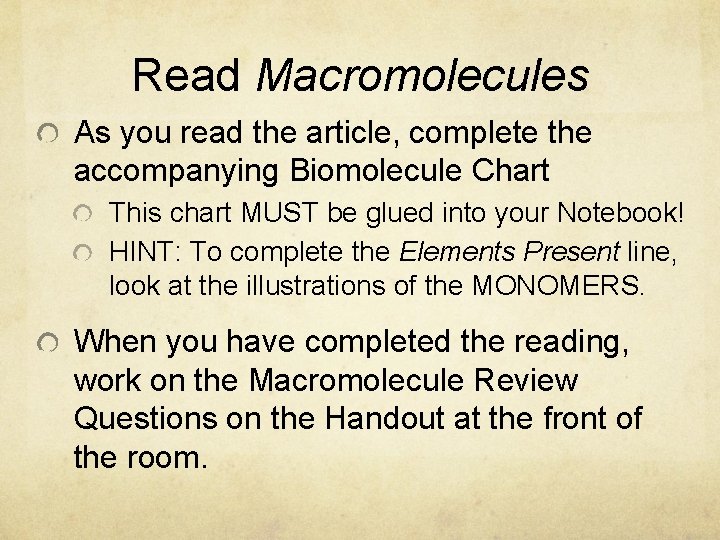 Read Macromolecules As you read the article, complete the accompanying Biomolecule Chart This chart