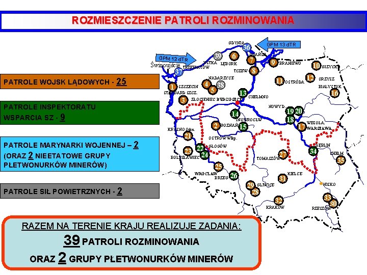 ROZMIESZCZENIE PATROLI ROZMINOWANIA GDYNIA GPM 13 d. TR 36 39 GPM 12 d. TR