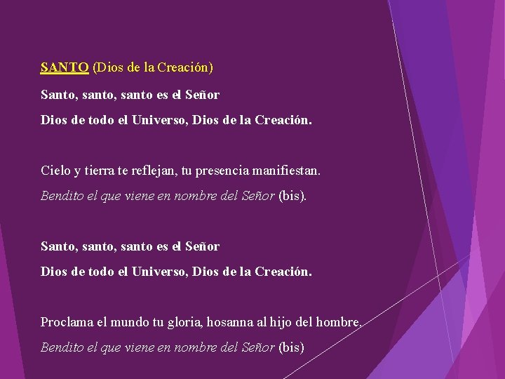 SANTO (Dios de la Creación) Santo, santo es el Señor Dios de todo el