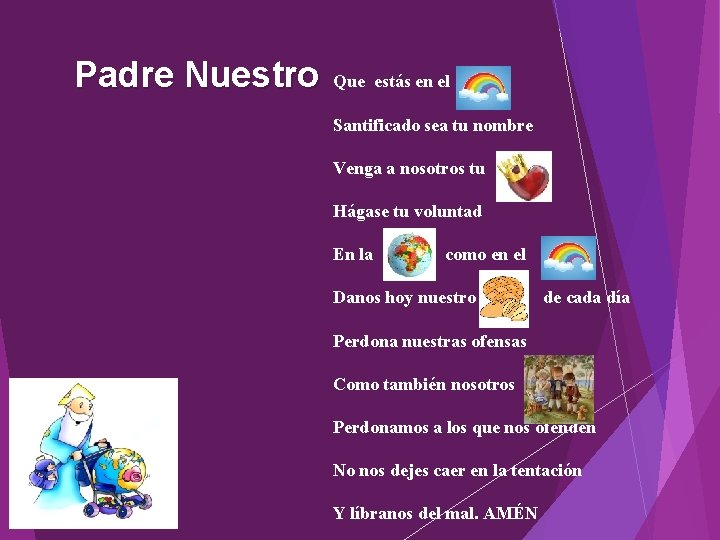 Padre Nuestro Que estás en el Santificado sea tu nombre Venga a nosotros tu