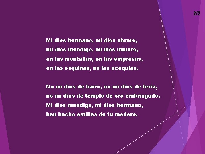 2/2 Mi dios hermano, mi dios obrero, mi dios mendigo, mi dios minero, en