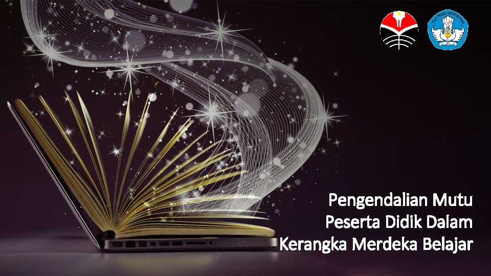 Pengendalian Mutu Peserta Didik Dalam Kerangka Merdeka Belajar 